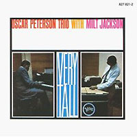 Oscar Peterson Trio With Milt Jackson. Very Tall #1