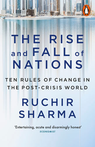 The Rise and Fall of Nations: Ten Rules of Change in the Post-Crisis World | Шарма Ручир #1