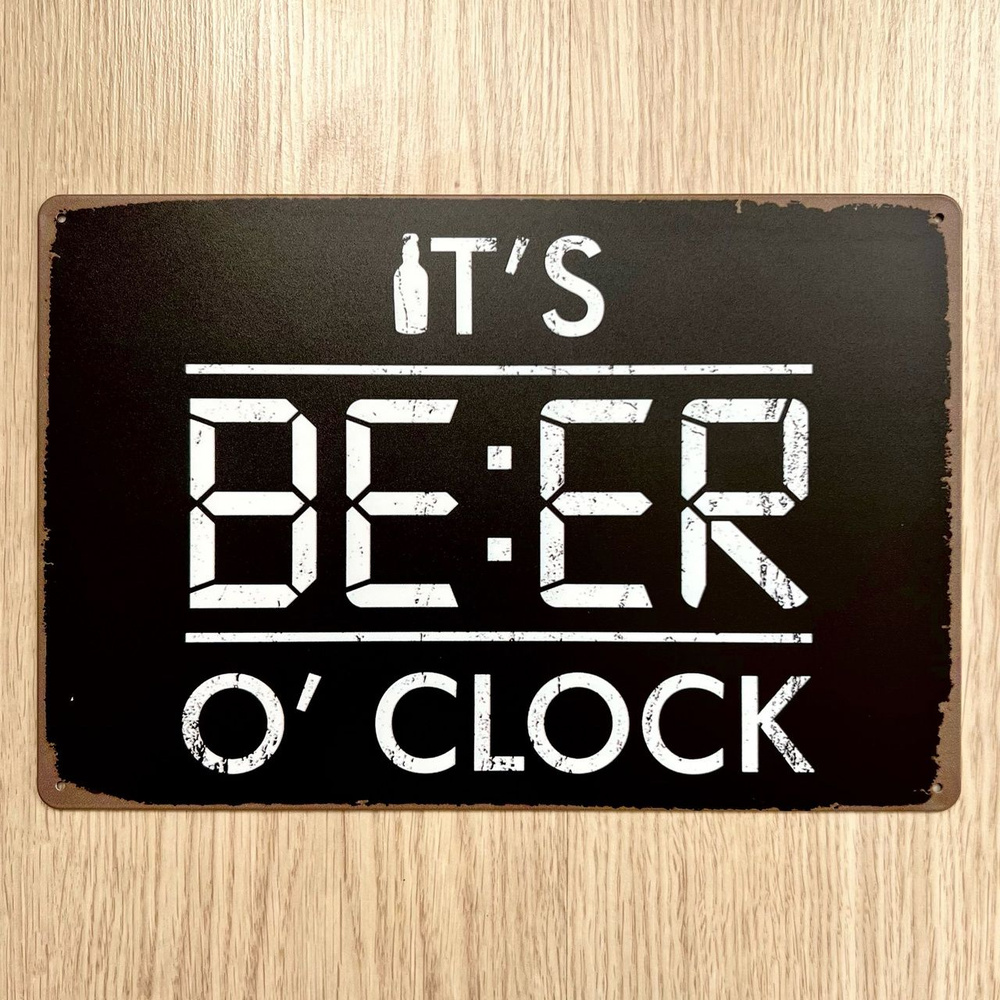 Табличка металлическая интерьерная It's Beer O'clock Время Пива  #1