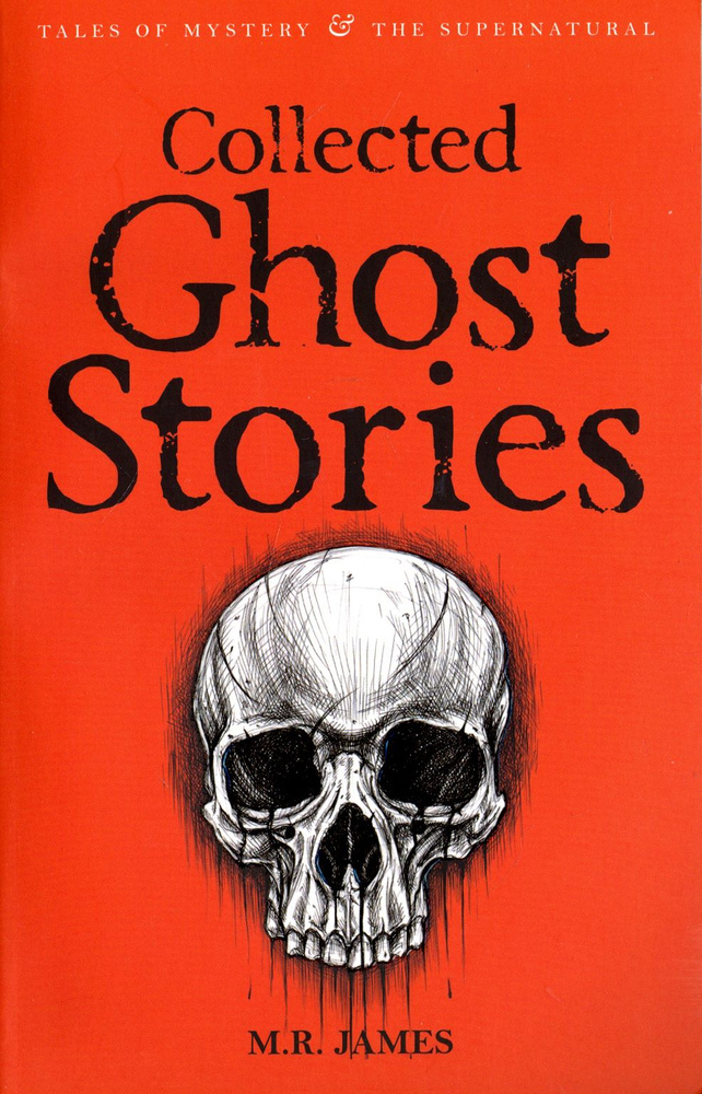 Collected Ghost Stories / James M. R. / Книга на Английском / Джеймс Монтегю Родс | James M. R.  #1